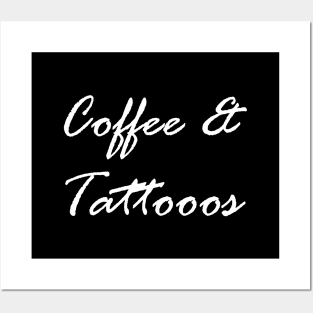 Coffee & Tattoos Posters and Art